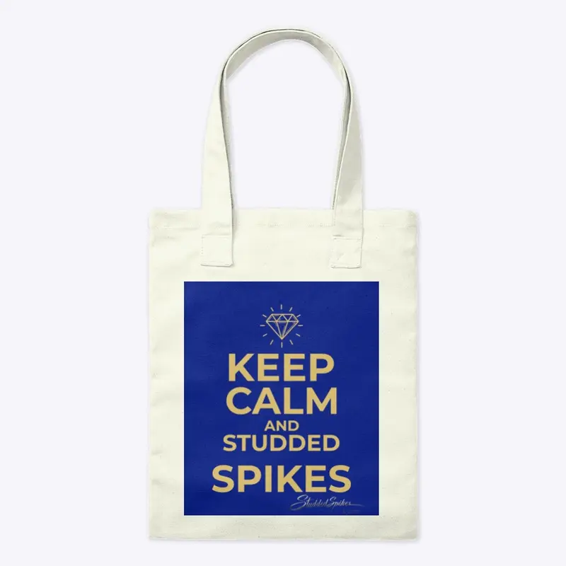 KEEP CALM  AND STUDDEDSPIKES