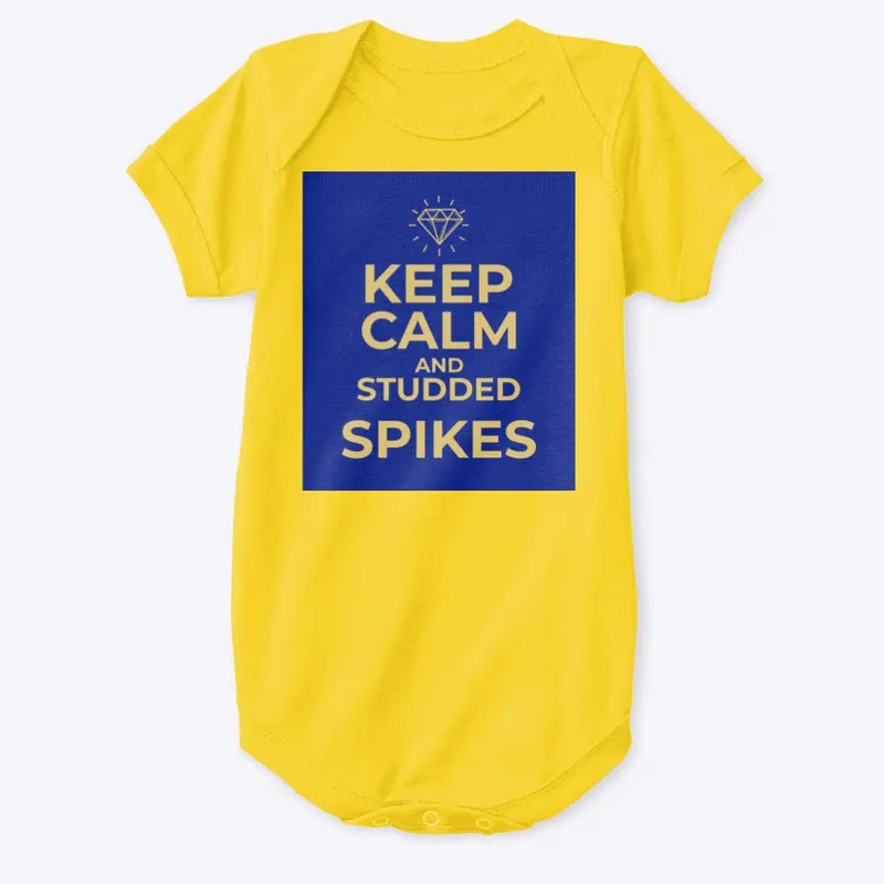 KEEP CALM  AND STUDDEDSPIKES