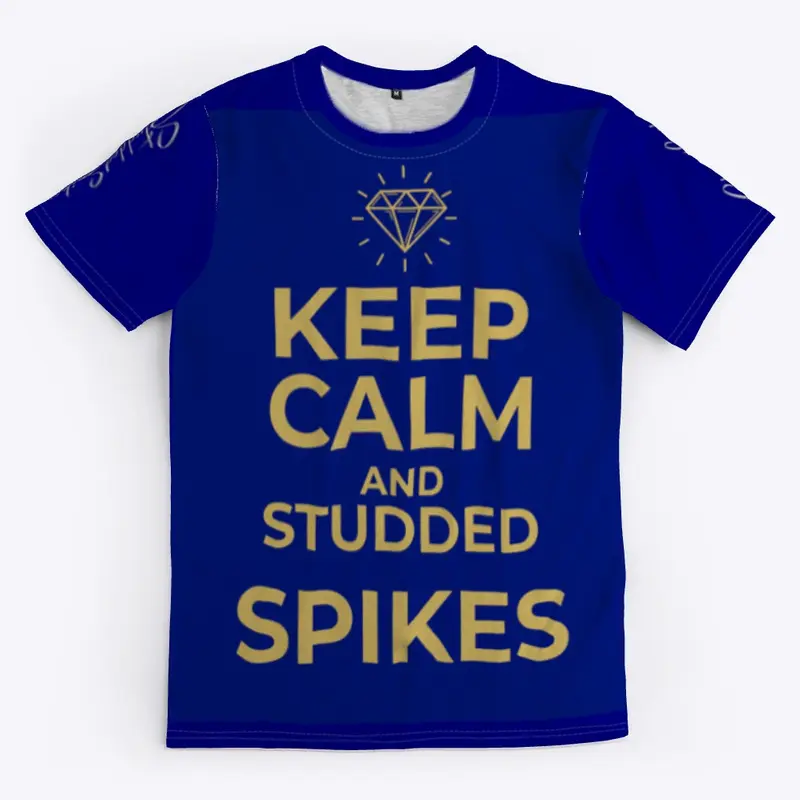 KEEP CALM  AND STUDDEDSPIKES