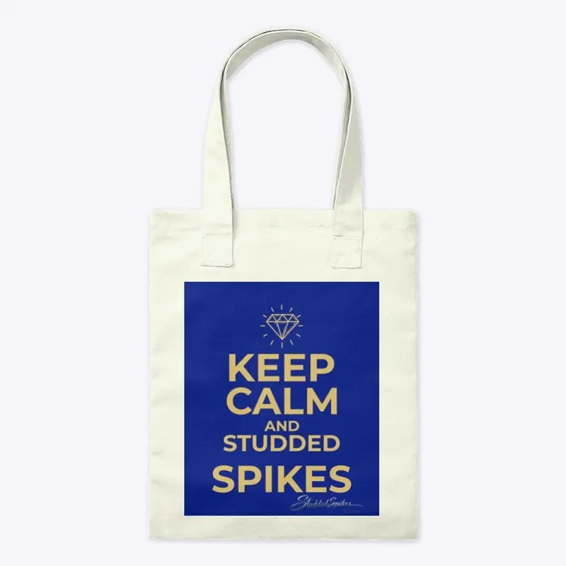 KEEP CALM  AND STUDDEDSPIKES